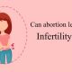 Can abortion lead to Infertility